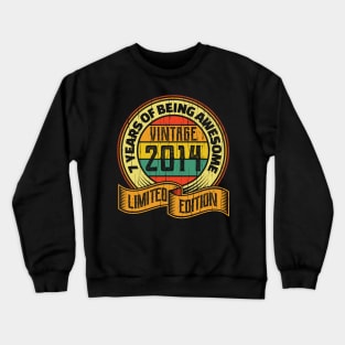 7 years of being awesome vintage 2014 Limited edition Crewneck Sweatshirt